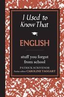 I Used to Know That: English -  Patrick Scrivenor