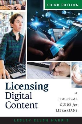 Licensing Digital Content - Lesley Ellen Harris