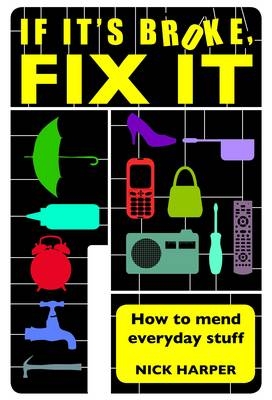 If It's Broke, Fix It -  Nick Harper