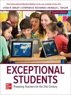 Exceptional Students: Preparing Teachers for the 21st Century ISE - Ronald Taylor, Lydia Smiley, Stephen Richards