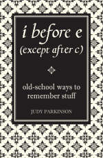 I Before E (Except After C) -  Judy Parkinson