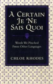 Certain Je Ne Sais Quoi -  Chloe Rhodes