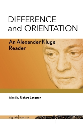 Difference and Orientation - Alexander Kluge