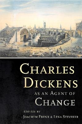 Charles Dickens as an Agent of Change - 