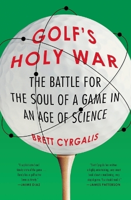 Golf's Holy War - Brett Cyrgalis