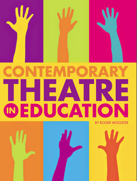 Contemporary Theatre in Education -  Roger Wooster