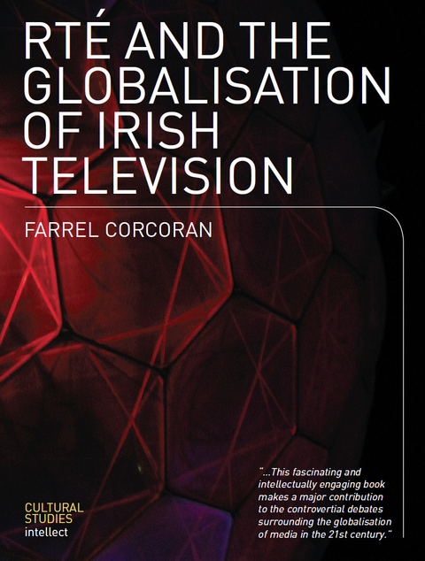 RTE and the Globalisation of Irish Television -  Farrel Corcoran