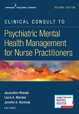 Clinical Consult to Psychiatric Mental Health Management for Nurse Practitioners - Rhoads, Jacqueline; Mandos, Laura A.; Reinhold, Jennifer A.