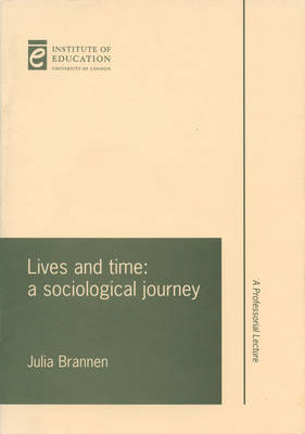 Lives and time -  Julia Brannen