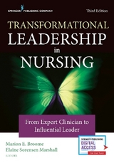Transformational Leadership in Nursing - Broome, Marion E.; Marshall, Elaine Sorensen