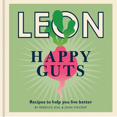 Happy Leons: Leon Happy Guts - Rebecca Seal, John Vincent