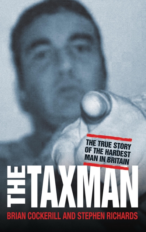Tax Man - The True Story of the Hardest Man in Britain -  Brian Cockerill