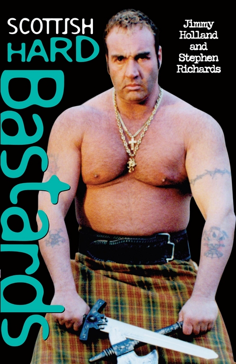 Scottish Hard Bastards -  Jimmy Holland &  Stephen Richards