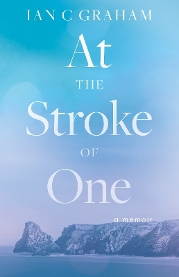 At The Stroke of One - Ian C. Graham