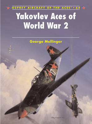 Yakovlev Aces of World War 2 -  George Mellinger