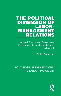 The Political Dimension of Labor-Management Relations - Phillip Saunders