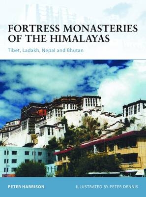 Fortress Monasteries of the Himalayas -  Peter Harrison