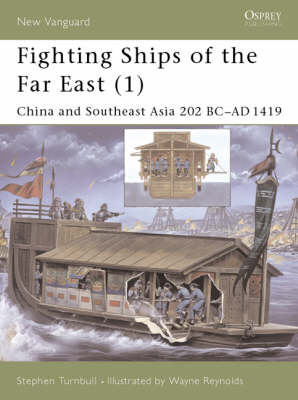 Fighting Ships of the Far East (1) -  Stephen Turnbull