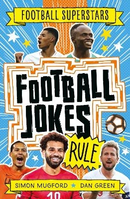 Football Superstars: Football Jokes Rule - Simon Mugford