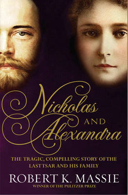 Nicholas and Alexandra -  Massie Robert K. Massie