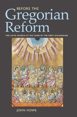 Before the Gregorian Reform - John Howe