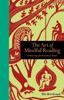 The Art of Mindful Reading - Ella Berthoud