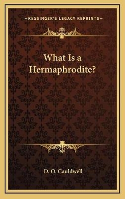 What Is a Hermaphrodite? - D O Cauldwell
