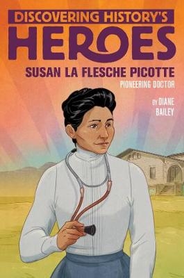 Susan La Flesche Picotte - Diane Bailey