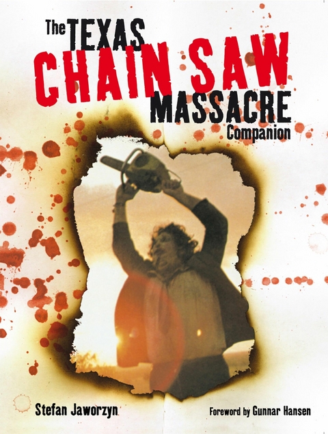 The Texas Chain Saw Massacre Companion - Stefan Jaworzyn