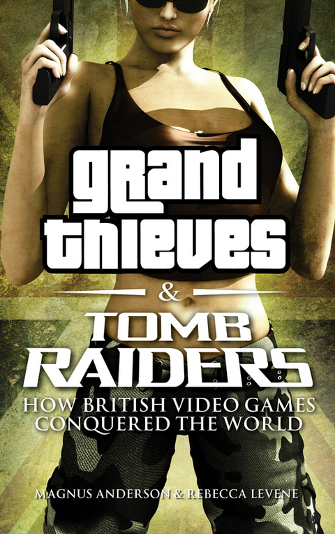 Grand Thieves & Tomb Raiders -  Magnus Anderson,  Rebecca Levene