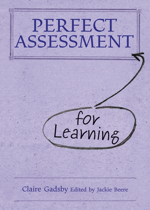 Perfect Assessment (for Learning) -  Claire Gadsby