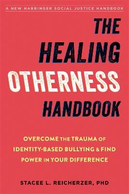 The Healing Otherness Handbook - Stacee Reicherzer