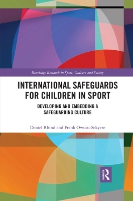 International Safeguards for Children in Sport - Daniel Rhind, Frank Owusu-Sekyere