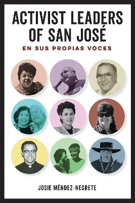 Activist Leaders of San José - Josie Méndez-Negrete