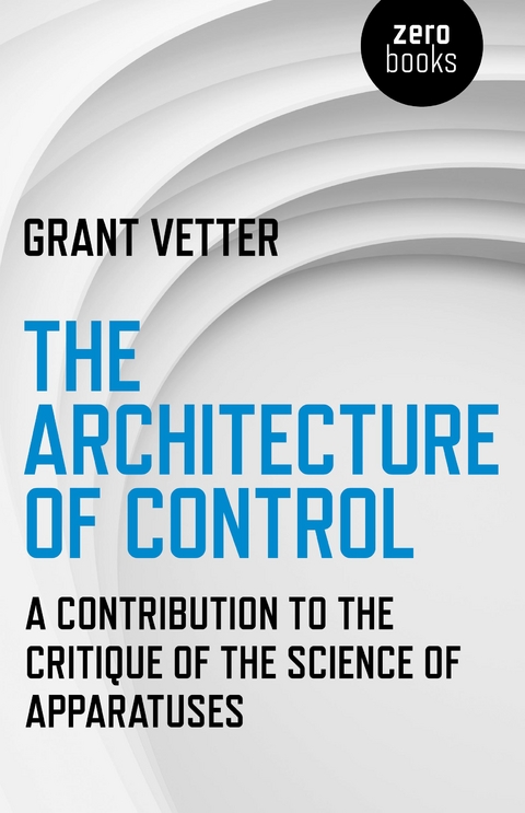 Architecture of Control -  Grant Vetter