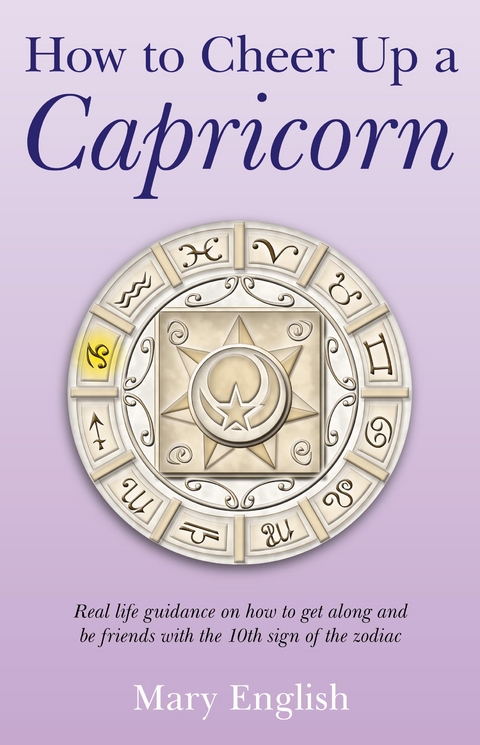 How to Cheer Up a Capricorn -  Mary English