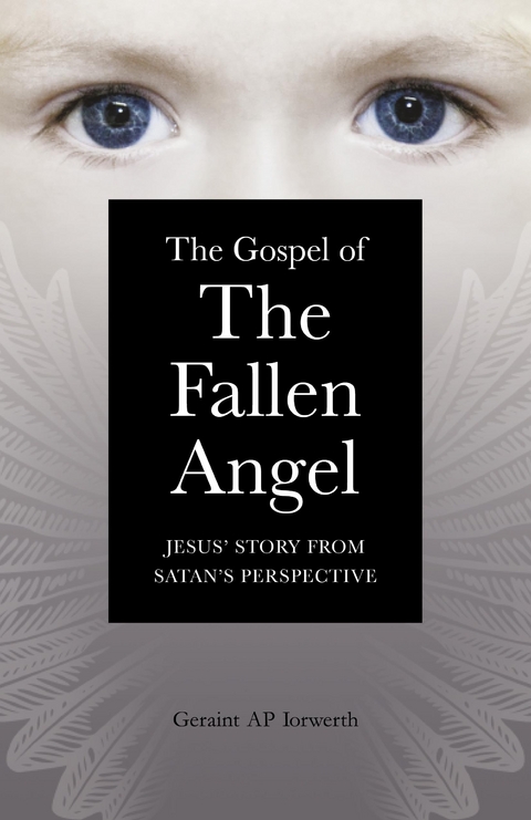 Gospel of the Fallen Angel -  Geraint Ap Iorwerth