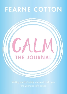 Calm: The Journal - Fearne Cotton