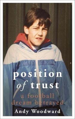 Position of Trust - ANDY WOODWARD