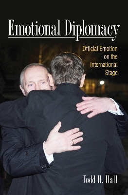 Emotional Diplomacy - Todd H. Hall