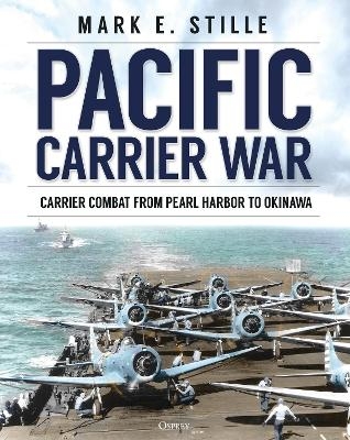 Pacific Carrier War - Mark Stille