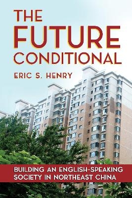 The Future Conditional - Eric S. Henry