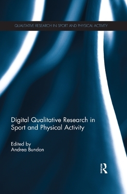 Digital Qualitative Research in Sport and Physical Activity - 