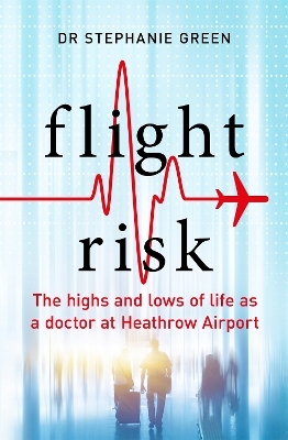 Flight Risk - Dr Dr Stephanie Green