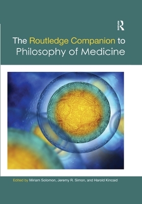 The Routledge Companion to Philosophy of Medicine - 