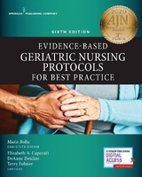 Evidence-Based Geriatric Nursing Protocols for Best Practice, Sixth Edition - Boltz, Marie; Capezuti, Elizabeth; Zwicker, DeAnne; Fulmer, Terry T.
