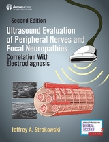 Ultrasound Evaluation of Peripheral Nerves and Focal Neuropathies, Second Edition - Strakowski, Jeffrey A.