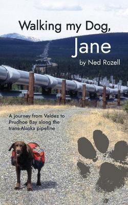 Walking my Dog, Jane - Ned Rozell