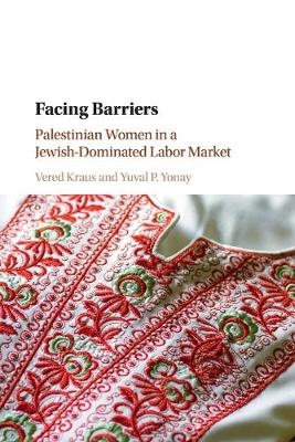 Facing Barriers - Vered Kraus, Yuval P. Yonay