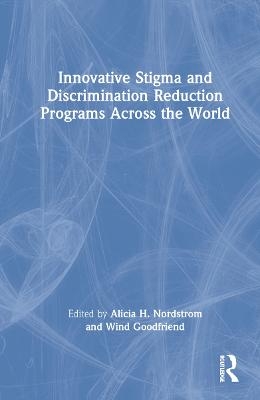 Innovative Stigma and Discrimination Reduction Programs Across the World - 